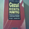 Doina Jela - CAZUL NICHITA DUMITRU / Incercare de reconstituire a unui proces