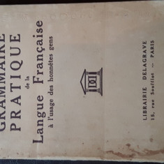 Grammaire Pratique de la Langue Francaise-C. Bruneau, Delagrave, 1938, 506 pag