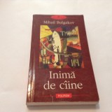 MIHAIL BULGAKOV - INIMA DE CAINE (POLIROM 2003),R2, A.I. Odobescu