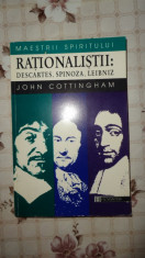 Rationalistii Descartes Spinoza Leibniz 301pagini- John Cottingham foto