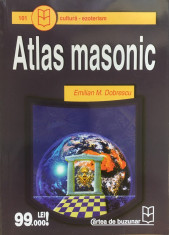 ATLAS MASONIC - Emilian M. Dobrescu foto