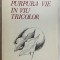 PURPURA VIE IN VIU TRICOLOR:OMAGIU PCR 1981:Nichita Stanescu/Andrei Ciurunga+79