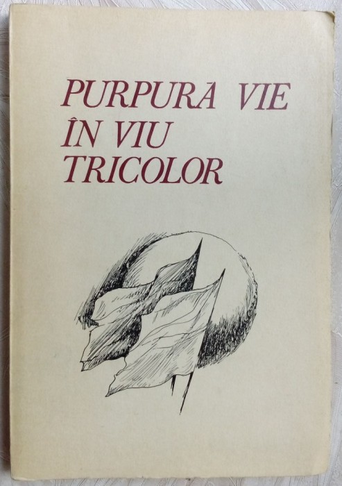 PURPURA VIE IN VIU TRICOLOR:OMAGIU PCR 1981:Nichita Stanescu/Andrei Ciurunga+79