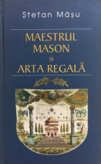 MAESTRUL MASON SI ARTA REGALA - Stefan Masu foto