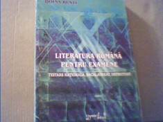 Doina Rusti - LITERATURA ROMANA PENTRU EXAMENE / Testare nationala, bacalaureat, foto