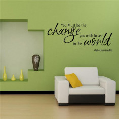 Stickere citate motivationale - You must be the change you want to see in the world foto