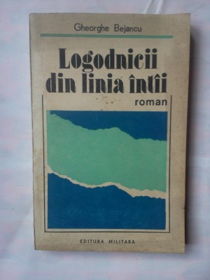 (C341) GHEORGHE BEJANCU - LOGODNICII DIN LINIA INTAI foto