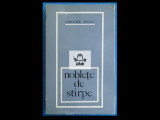 Grigore Hagiu Noblete de stirpe - poeme(1962-1969) Editura Tineretului 1969