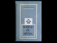 Grigore Hagiu Noblete de stirpe - poeme(1962-1969) Editura Tineretului 1969 foto