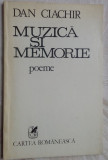 DAN CIACHIR - MUZICA SI MEMORIE (POEME)[volum de debut, 1984/dedicatie-autograf]