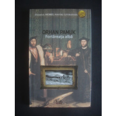 ORHAN PAMUK - FORTAREATA ALBA (2007)
