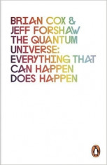 The Quantum Universe: Everything That Can Happen Does Happen - Brian Cox foto