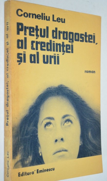 Corneliu Leu - Pretul Dragostei, al credintei si al urii