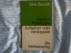 Dino Buzzati: Lascia or Raddoppia - It./Germană, bilingvă
