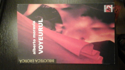 Voyeurul - Alberto Moravia, Editura Paralela 45, 2003, 175 pag foto