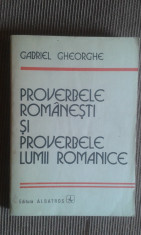 Proverbele romanesti si proverbele lumii romanice - Gabriel Gheorghe foto