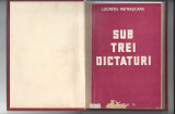 Sub trei dictaturi Lucretiu Patrascanu ed. Forum 1944 carte legata