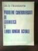 Probleme controversate de gramatica a limbii romane actuale - Gh. D. Trandafir (Editura Scrisul romanesc, 1982)