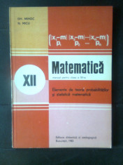 Elemente de teoria probabilitatilor si statistica matematica - cl a XII-a (1982) foto