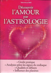 Decouvrir l&amp;#039;amour par l&amp;#039;astrologie - Veronica Bell foto