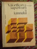 VALORIFICAREA SUPERIOARA A LEMNULUI