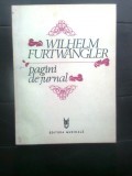 Cumpara ieftin Wilhelm Furtwangler - Pagini de jurnal (Editura Muzicala, 1987)