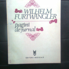 Wilhelm Furtwangler - Pagini de jurnal (Editura Muzicala, 1987)