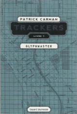 Trackers Livre1, Glyphmaster - Patrick Carman foto