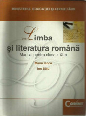 Limba si literatura romana. Manual cls. a XI-a- Marin Iancu, Ion Balu foto