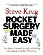Rocket Surgery Made Easy: The Do-It-Yourself Guide to Finding and Fixing Usability Problems - Steve Krug foto