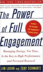 The Power of Full Engagement: Managing Energy, Not Time, Is the Key to High Performance and Personal Renewal - Jim Loehr foto