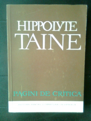 Hippolyte Taine - Pagini de critica (Editura pentru Literatura Universala, 1965) foto