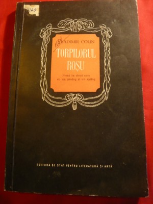 Vladimir Colin - Torpilorul Rosu - Prima Ed. 1955 ESPLA foto