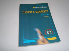 Dreptul mediului, volumul 1, tratat de Mircea Dutu, 1998! foto