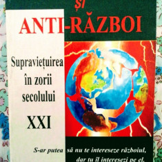 Alvin Toffler - Război și antirăzboi, 350 pagini, 10 lei