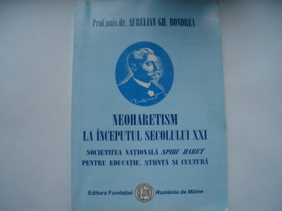Neoharetism la inceputul secolului XXI - Aurelian Gh. Bondrea foto