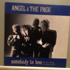 ANGEL & THE PACK - SOMEBODY TO LOVE (1986/CBS REC/RFG) - VINIL MaxiSingle/ca NOU