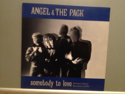 ANGEL &amp;amp; THE PACK - SOMEBODY TO LOVE (1986/CBS REC/RFG) - VINIL MaxiSingle/ca NOU foto