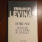 Intre noi. Incercare de a-l gandi pe celalalt - Emmanuel Levinas (2000)
