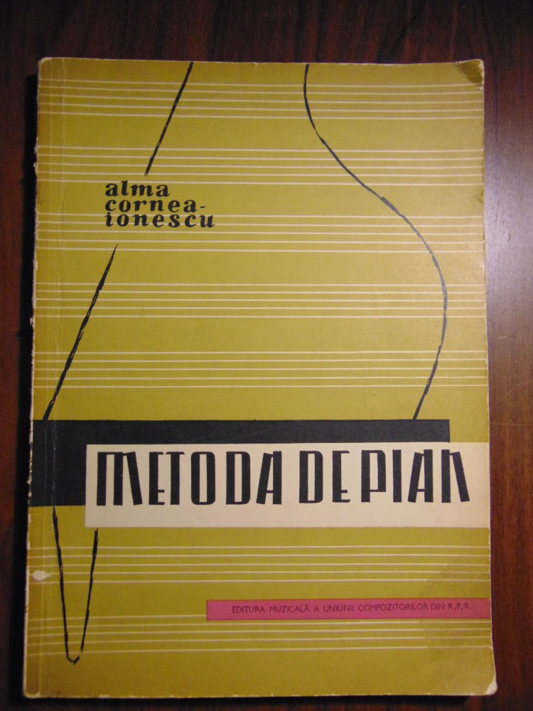 Metoda de pian - Alma Cornea-Ionescu (editia 3, adaugita si imbunatatita,  1964) | arhiva Okazii.ro