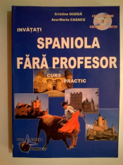 C. Guzga, A.-M. Cazacu - Invatati spaniola fara profesor curs practic foto