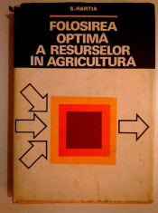 S. Hartia - Folosirea optima a resurselor in agricultura foto