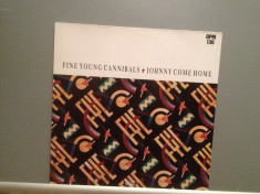 FINE YOUNG CANNIBALS - JOHNNY ....(1985/METRONOME/RFG) - VINIL MaxiSingle/ca NOU foto