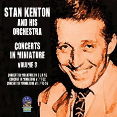 Stan Kenton - Concerts In Miniature 3 ( 1 CD ) foto