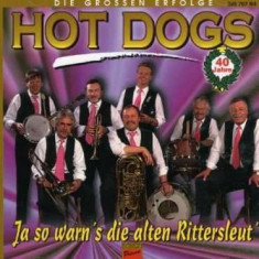 Hot Dogs - Ja So Warn&amp;#039;s Die Alten Ri ( 1 CD ) foto