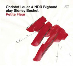 Christof &amp;amp;amp; Ndr Big Lauer - Petite Fleur ( 1 CD ) foto