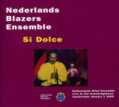 Nederlands Blazers Ensemble - Si Dolce-Live At the Conc ( 1 CD ) foto