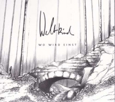 Weltkind - Wo Wird Einst ( 1 CD ) foto