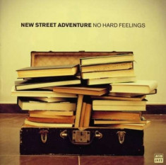 New Street Adventure - No Hard Feelings ( 1 CD ) foto