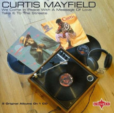 Curtis Mayfield - We Come In Peace With A Message Of Love/Take It To ( 1 CD ) foto